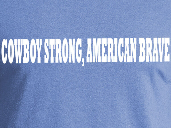 Cowboy Strong, American Proud